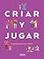 Criar y jugar by ELISENDA PASCUAL i MARTÍ