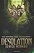 Desolation (The Keystone Bone Trilogy, #1)