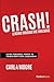 Crash!: Leading Through The...