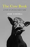 The Cow Book: A S...
