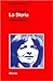 Come leggere “La storia” di Elsa Morante by Graziella Bernabò Come leggere “La storia” di Elsa Morante by Graziella Bernabò