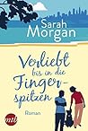 Verliebt bis in die Fingerspitzen by Sarah   Morgan