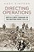 Directing Operations: British Corps Command on the Western Front 1914-18