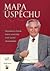 Mapa úspěchu - Tajemství firem, které změnily tvář české by Jan Halada