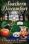 Southern Discomfort by Caroline Fardig Southern Discomfort by Caroline Fardig