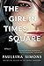 The Girl in Times Square by Paullina Simons The Girl in Times Square by Paullina Simons