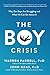 The Boy Crisis by Warren Farrell