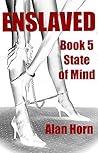 Enslaved: Book 5: State of Mind
