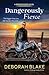 Dangerously Fierce (Broken Riders, #3)