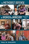 The Methodist Defense of Women in Ministry: A Documentary History Book cover for The Methodist Defense of Women in Ministry: A Documentary History