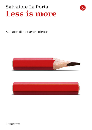 Less is more: Sull'arte di non avere niente (Paperback)