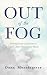 Out of the Fog: Moving From...
