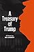 A Treasury of Trump