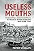 Useless Mouths: The British Army's Battles in France after Dunkirk May-June 1940
