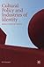 Cultural Policy and Industries of Identity by Devin Beauregard