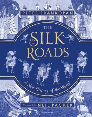 The Silk Roads Illustrated Ed.