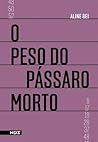 O Peso do Pássaro Morto