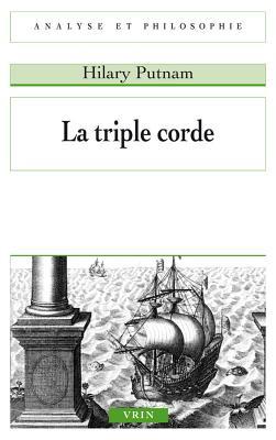 La Triple Corde (Analyse Et Philosophie) (French Edition)