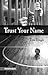Trust Your Name (No Name, 4)
