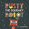 Rusty The Squeaky Robot by Neil Clark