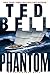 Phantom by Ted Bell