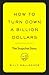 How to Turn Down a Billion Dollars: The Snapchat Story