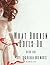 What Broken Dolls Do: Love,...