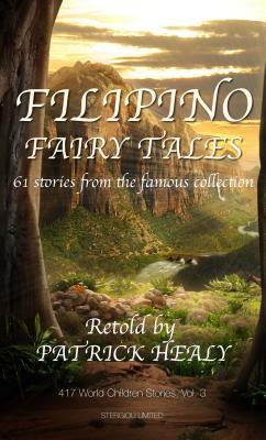 Filipino Tales: 61 Stories from the Famous Collection