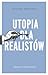 Utopia dla realistów. Jak zbudować idealny świat by Rutger Bregman