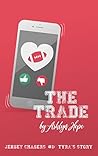 The Trade by Ashlyn Hope