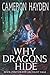 Why Dragons Hide (The Arclight Saga, #0)
