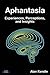 Aphantasia: Experiences, Perceptions, and Insights