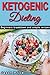 Ketogenic Dieting: Beginner...