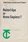 Naked Ape or Homo Sapiens?: A Reply to Desmond Morris