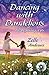 Dancing With Dandelions: Th...