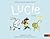 Lucie und die Vier: Freundschaftsgeschichten für Kleine. Vierfarbiges Bilderbuch