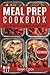 Meal Prep Cookbook: Easy an...