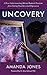 Uncovery by Amanda Jones