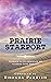 Prairie Starport: Stories i...