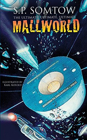 The Ultimate, Ultimate, Ultimate Mallworld: complete collection of the classic science fiction series (Kindle Edition)