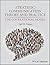 Strategic Communication Theory and Practice by Carl Botan