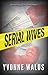 Serial Wives by Yvonne Eve Walus