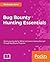 Bug Bounty Hunting Essentials by Carlos A. Lozano