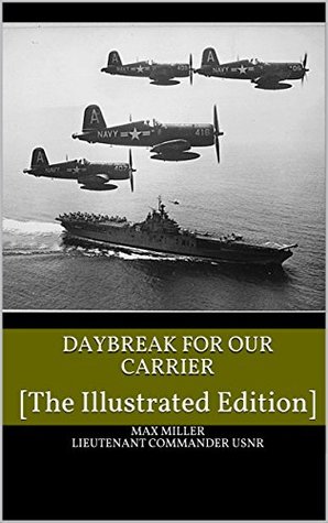 Daybreak for our Carrier: [The Illustrated Edition] (Kindle Edition)