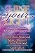 Shine Your Light: Powerful Practices for an Extraordinary Life