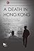 A Death in Hong Kong: The MacLennan Case of 1980 and the Suppression of a Scandal