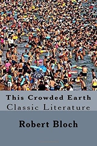 This Crowded Earth: Classic Literature