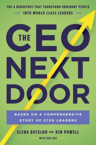 The CEO Next Door: The 4 Behaviours that Transform Ordinary People into World Class Leaders (Kindle Edition)