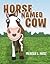 Horse Named Cow by Meagan L. Nusz