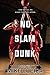 No Slam Dunk by Mike Lupica